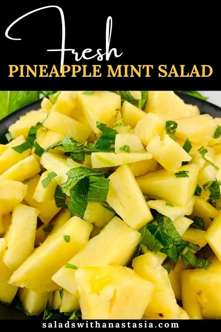 CLOSE UP OF FRESH PINEAPPLE & MINT SALAD WITH TEXT OVERLAY