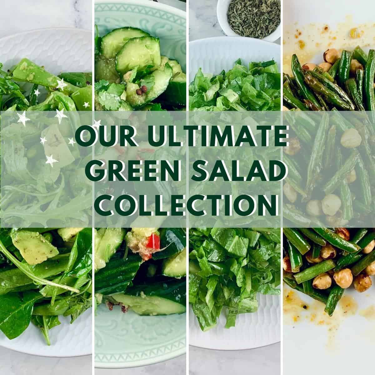 VARIETY OF GREEN SALADS WITH TEXT OVERLAY