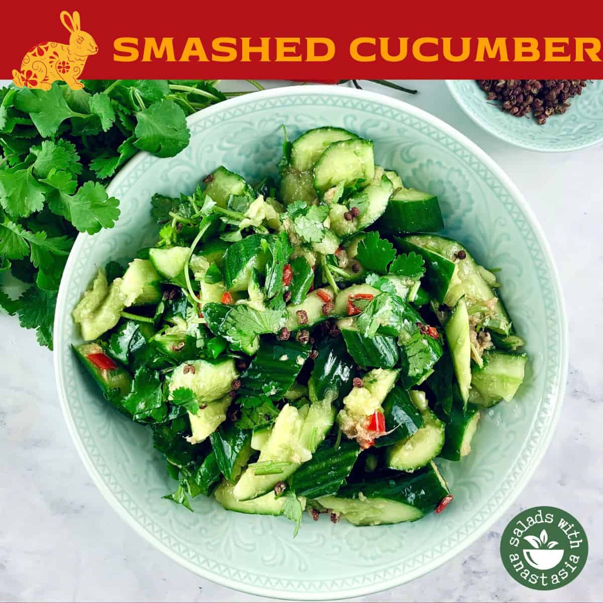 Year of the Rabbit - Smashed cucumber Salad with text overlay.